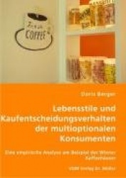 Lebensstile und Kaufentscheidungs­verhalten der multioptionalen Konsumenten