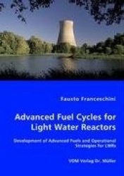 Advanced Fuel Cycles for Light Water Reactors