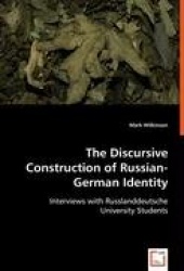 The Discursive Construction of Russian-German Identity