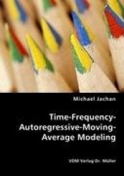 Time-Frequency-Autoregressive-Moving-Average Modeling