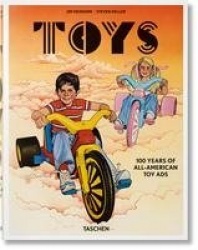 Toys. 100 Years of All-American Toy Ads