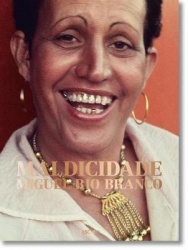 Miguel Rio Branco - Maldicidade