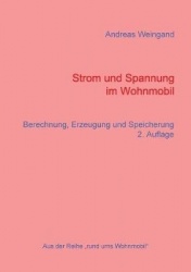 Strom und Spannung im Wohnmobil - Berechnung, Erzeugung, Speicherung