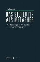 Das Stereotyp als Metapher