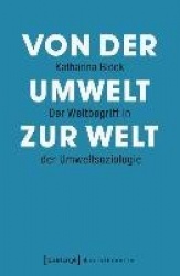 Von der Umwelt zur Welt