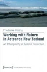 Working with Nature in Aotearoa New Zealand - An Ethnography of Coastal Protection