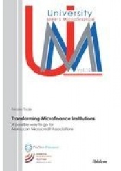 Transforming Microfinance Institutions - A possible way to go for Moroccan Microcredit Associations