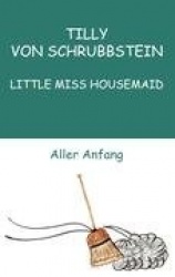 Little Miss Housemaid - Aller Anfang