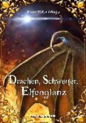 Drachen, Schwerter, Elfenglanz