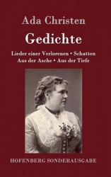 Gedichte - Lieder einer Verlorenen / Aus der Asche / Schatten / Aus der Tiefe