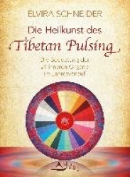 Die Heilkunst des Tibetan Pulsing
