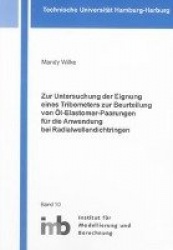 Zur Untersuchung der Eignung eines Tribometers zur Beurteilung vonÖl-Elastomer-Paarungen für die Anwendung bei Radialwellendicht