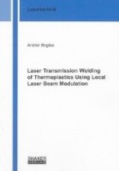 Laser Transmission Welding of Thermoplastics Using Local Laser Beam Modulation