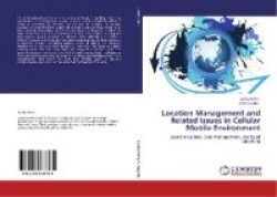 Location Management and Related Issues in Cellular Mobile Environment
