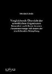Vergleichende UEbersicht der urweltlichen Organismen