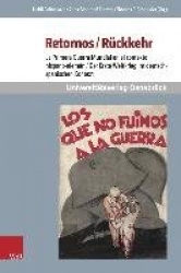 Retornos / Rückkehr - La Primera Guerra Mundial en el contexto hispano-alemán / Der Erste Weltkrieg im deutsch-spanischen Kontex