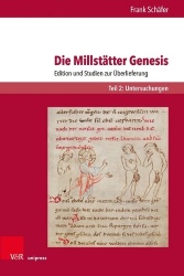 Die Millstätter Genesis - Edition und Studien zur Überlieferung. Teil 2: Untersuchungen