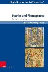 Staufen and Plantagenets - Two Empires in Comparison
