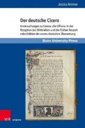 Der deutsche Cicero - Untersuchungen zu Ciceros »De Officiis« in der Rezeption des Mittelalters und der Frühen Neuzeit nebst Edi