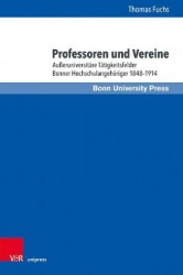 Professoren und Vereine - Außeruniversitäre Tätigkeitsfelder Bonner Hochschulangehöriger 1848–1914