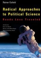 Radical Approaches to Political Science: Roads Less Traveled