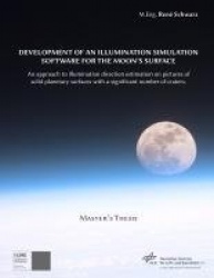 Development of an Illumination Simulation Software for the Moon's Surface - An Approach to Illumination Direction Estimation on 