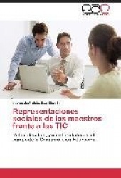 Representaciones Sociales de Los Maestros Frente a Las Tic