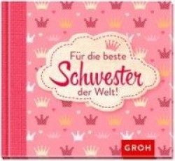 Für die beste Schwester der Welt!