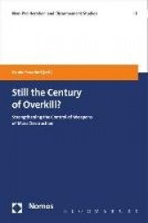 Still the Century of Overkill? - Strengthening the Control of Weapons of Mass Destruction