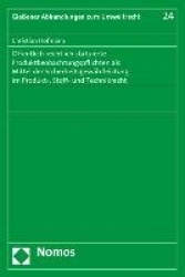 Öffentlich-rechtlich statuierte Produktbeobachtungspflichten als Mittel der Sicherheitsgewährleistung im Produkt-, Stoff- und Te
