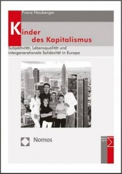 Kinder Des Kapitalismus - Subjektivitat, Lebensqualitat Und Intergenerationale Solidaritat in Europa