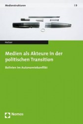 Medien ALS Akteure in Der Politischen Transition - Bolivien Im Autonomiekonflikt