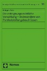 Die Enteignungsrechtliche Vorwirkung - Insbesondere Von Planfeststellungsbeschlussen