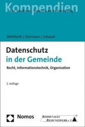 Datenschutz in Der Gemeinde - Recht, Informationstechnik, Organisation