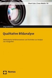 Qualitative Bildanalyse - Methodische Verfahrensweisen Und Techniken Zur Analyse Von Fotografien