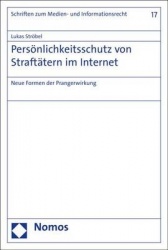 Personlichkeitsschutz Von Straftatern Im Internet - Neue Formen Der Prangerwirkung