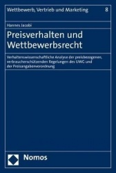 Preisverhalten Und Wettbewerbsrecht - Verhaltenswissenschaftliche Analyse Der Preisbezogenen, Verbraucherschutzenden Regelungen 