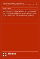 Das Arbeitnehmerurheberrecht an Hochschulen Und Ausseruniversitaren Forschungseinrichtungen Im Deutschen Und U.S.-Amerikanischen