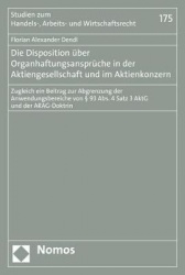 Die Disposition Uber Organhaftungsanspruche in Der Aktiengesellschaft Und Im Aktienkonzern - Zugleich Ein Beitrag Zur Abgrenzung