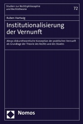 Die Institutionalisierung Des Nichtinstitutionellen - Alexys Diskurstheoretische Konzeption Der Praktischen Vernunft ALS Grundla