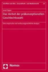 Das Verbot Der Prakonzeptionellen Geschlechtswahl - Eine Empirische Und Verfassungsrechtliche Analyse