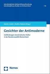 Gesichter Der Antimoderne - Gefahrdungen Demokratischer Kultur in Der Bundesrepublik Deutschland