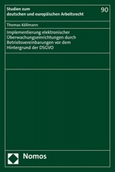 Implementierung Elektronischer Uberwachungseinrichtungen Durch Betriebsvereinbarungen VOR Dem Hintergrund Der Dsgvo