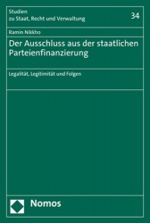 Der Ausschluss Aus Der Staatlichen Parteienfinanzierung - Legalitat, Legitimitat Und Folgen