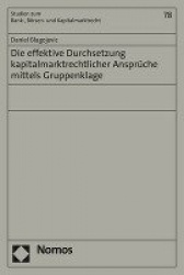Die Effektive Durchsetzung Kapitalmarktrechtlicher Anspruche Mittels Gruppenklage