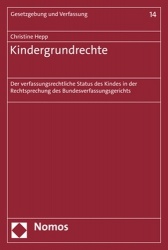 Kindergrundrechte - Der Verfassungsrechtliche Status Des Kindes in Der Rechtsprechung Des Bundesverfassungsgerichts