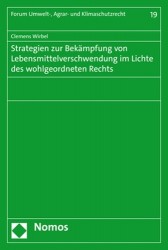 Strategien Zur Bekampfung Von Lebensmittelverschwendung Im Lichte Des Wohlgeordneten Rechts