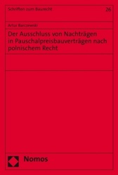 Der Ausschluss Von Nachtragen in Pauschalpreisbauvertragen Nach Polnischem Recht