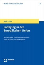 Lobbying in Der Europaischen Union - Beteiligung Von Interessenorganisationen in Der Eu-Klima- Und Bankenpolitik