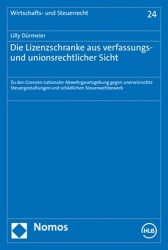 Die Lizenzschranke Aus Verfassungs- Und Unionsrechtlicher Sicht - Zu Den Grenzen Nationaler Abwehrgesetzgebung Gegen Unerwunscht